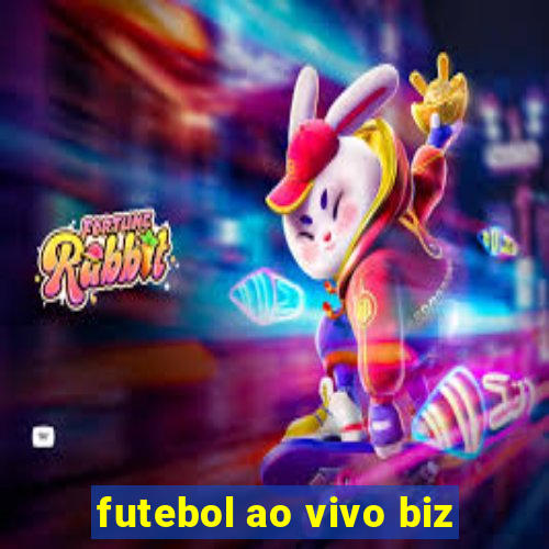 futebol ao vivo biz